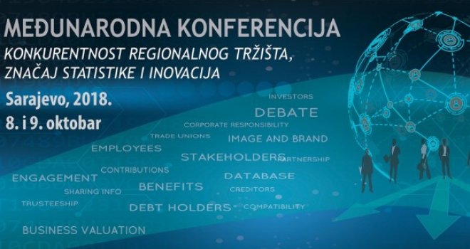 Sarajevo domaćin konferencije o konkurentnosti regionalnog tržišta, značaju statistike i inovacija