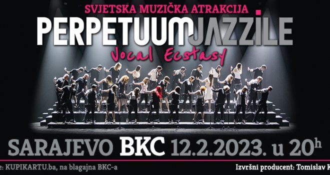Svjetska glazbena atrakcija Perpetuum Jazzile u Sarajevu: Rezervišite datum u BKC-u 